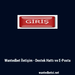Wantedbet İletişim - Destek Hattı ve E-Posta