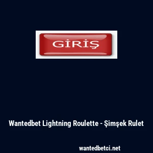 Wantedbet Lightning Roulette - Şimşek Rulet