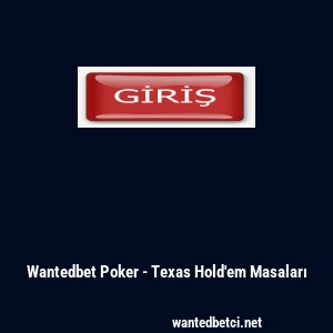 Wantedbet Poker - Texas Hold'em Masaları