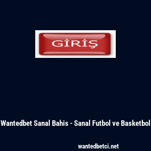 Wantedbet Sanal Bahis - Sanal Futbol ve Basketbol
